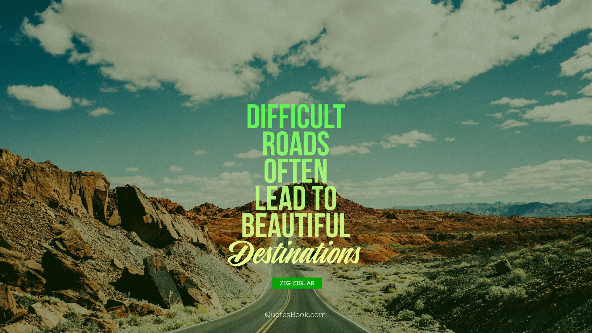 difficult roads often lead to beautiful destinations 1920x1080 1717