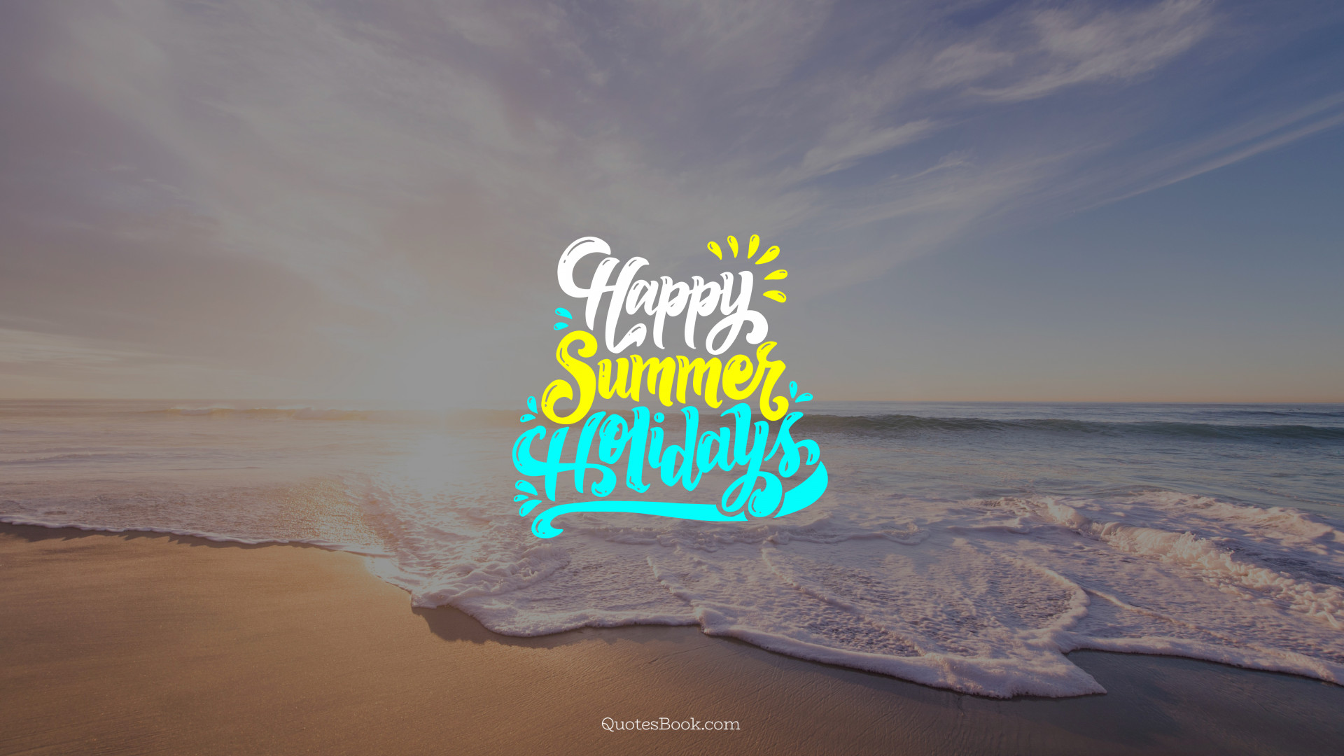 Happy summer holidays - QuotesBook