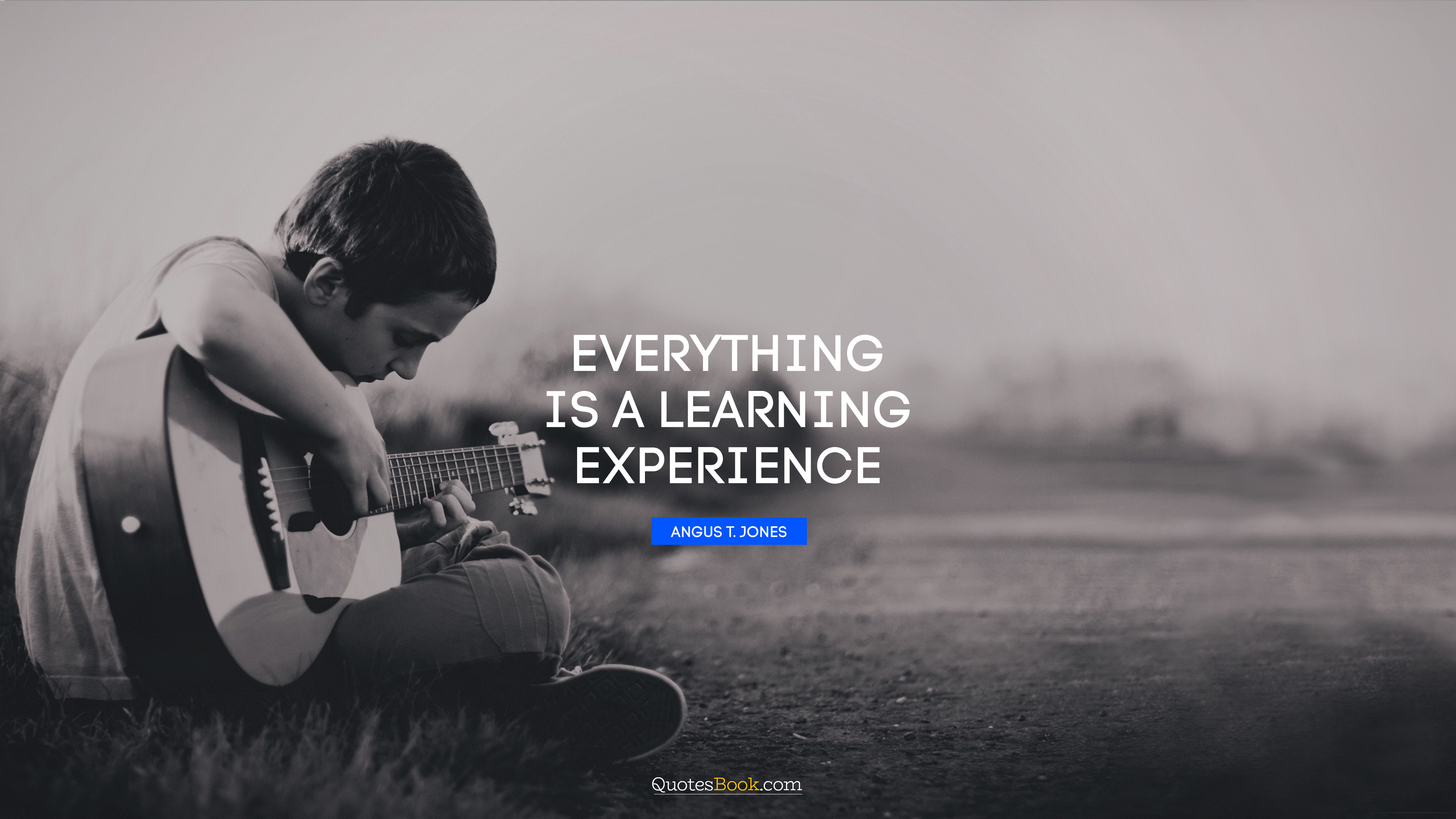 Everything is a learning experience. - Quote by Angus T. Jones - QuotesBook