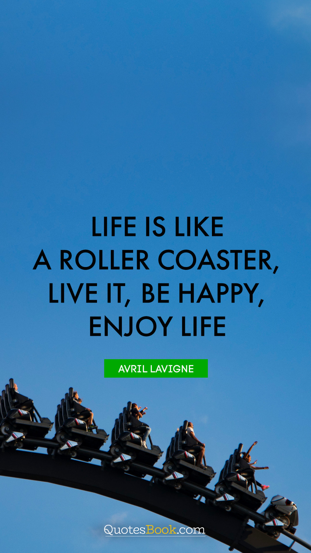 life is like a roller coaster live it be happy enjoy life 1080x1920 538