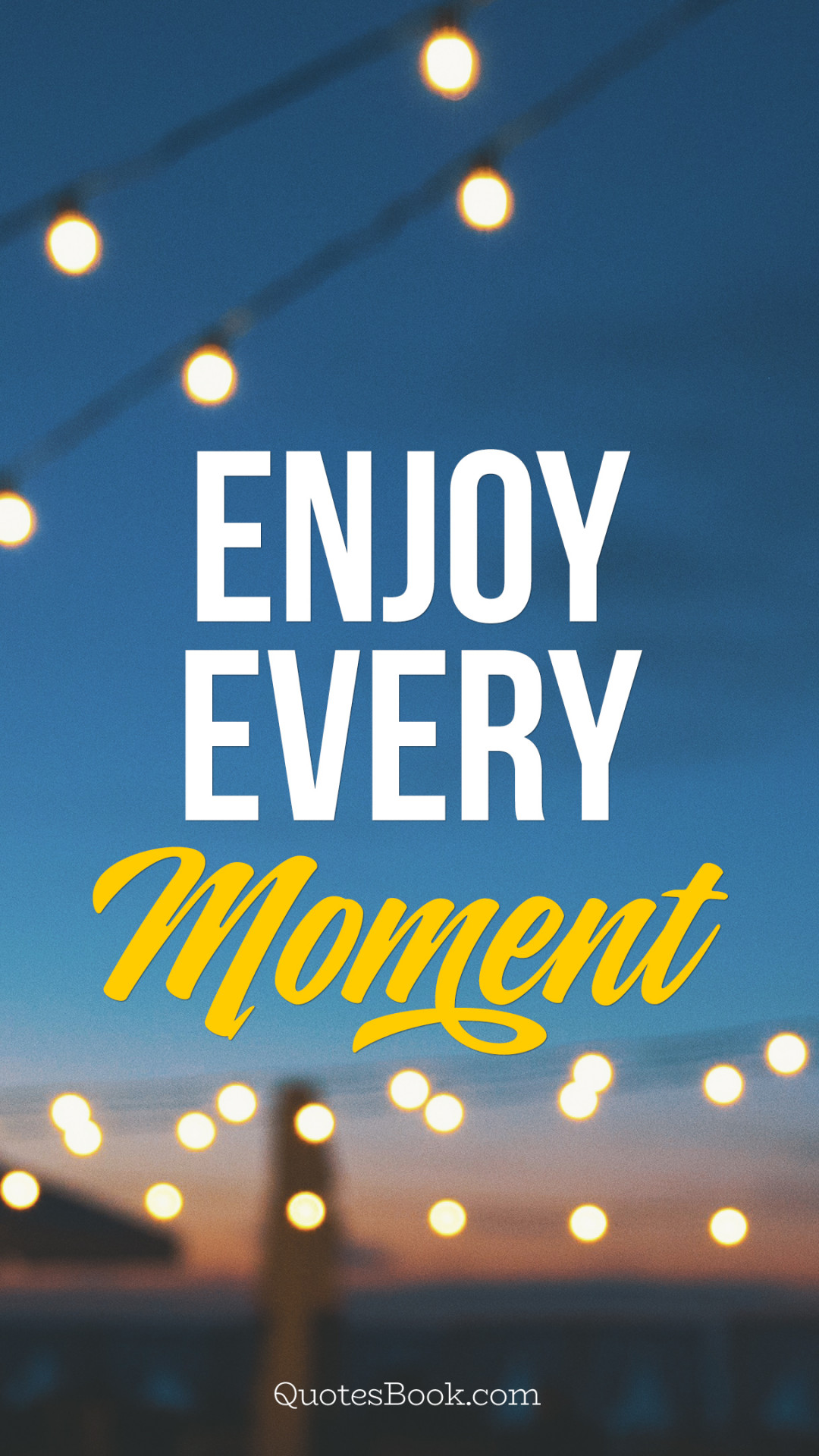 enjoy every moment 1080x1920 1445