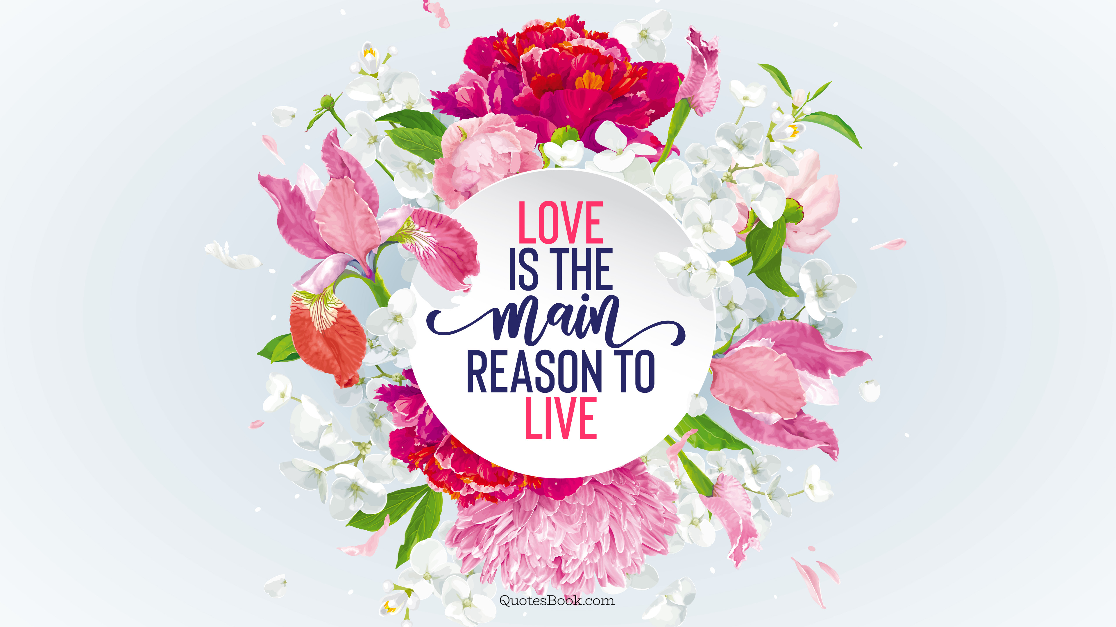 Love is the main reason to live - QuotesBook