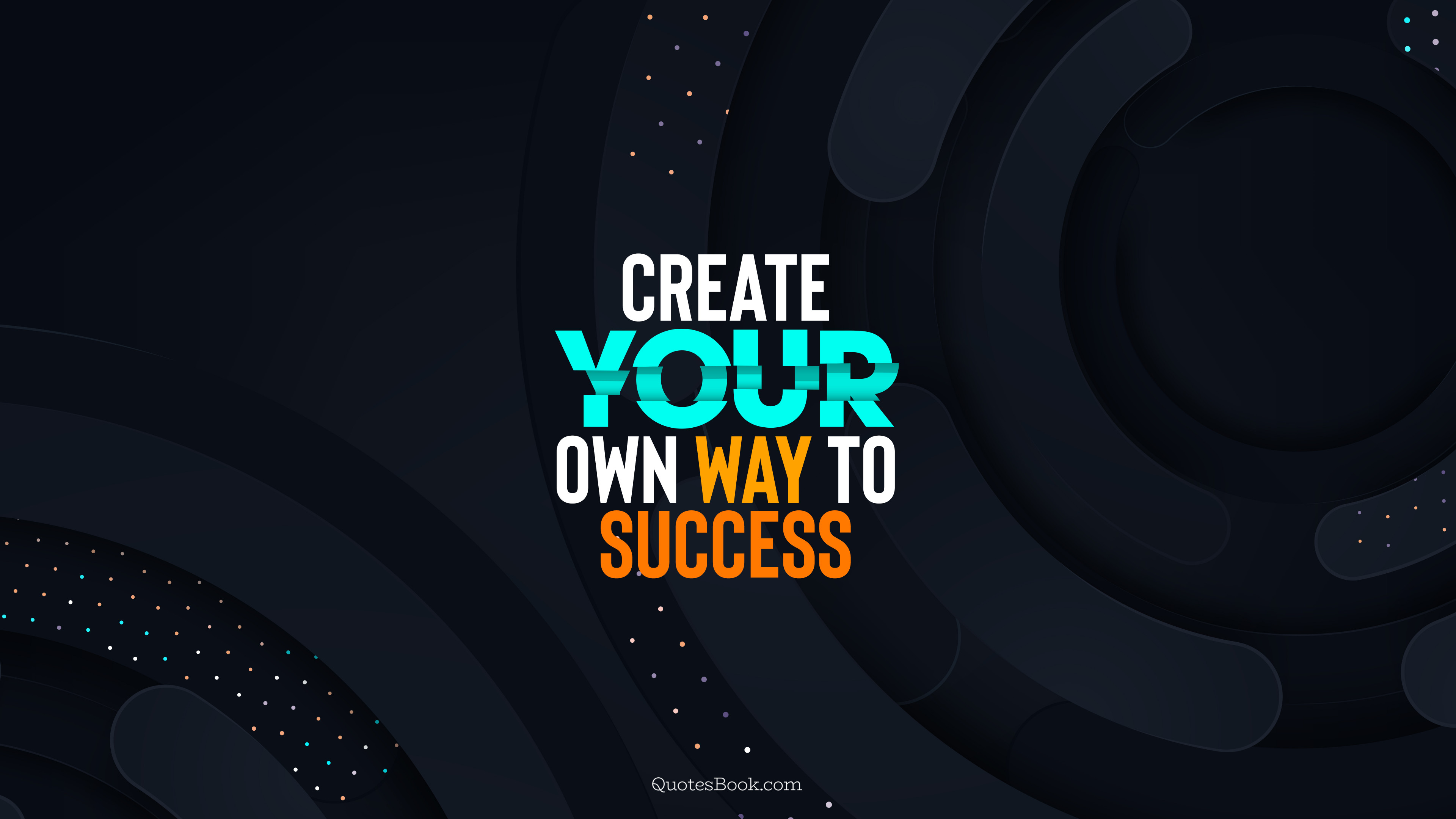 Create your own way to success - QuotesBook