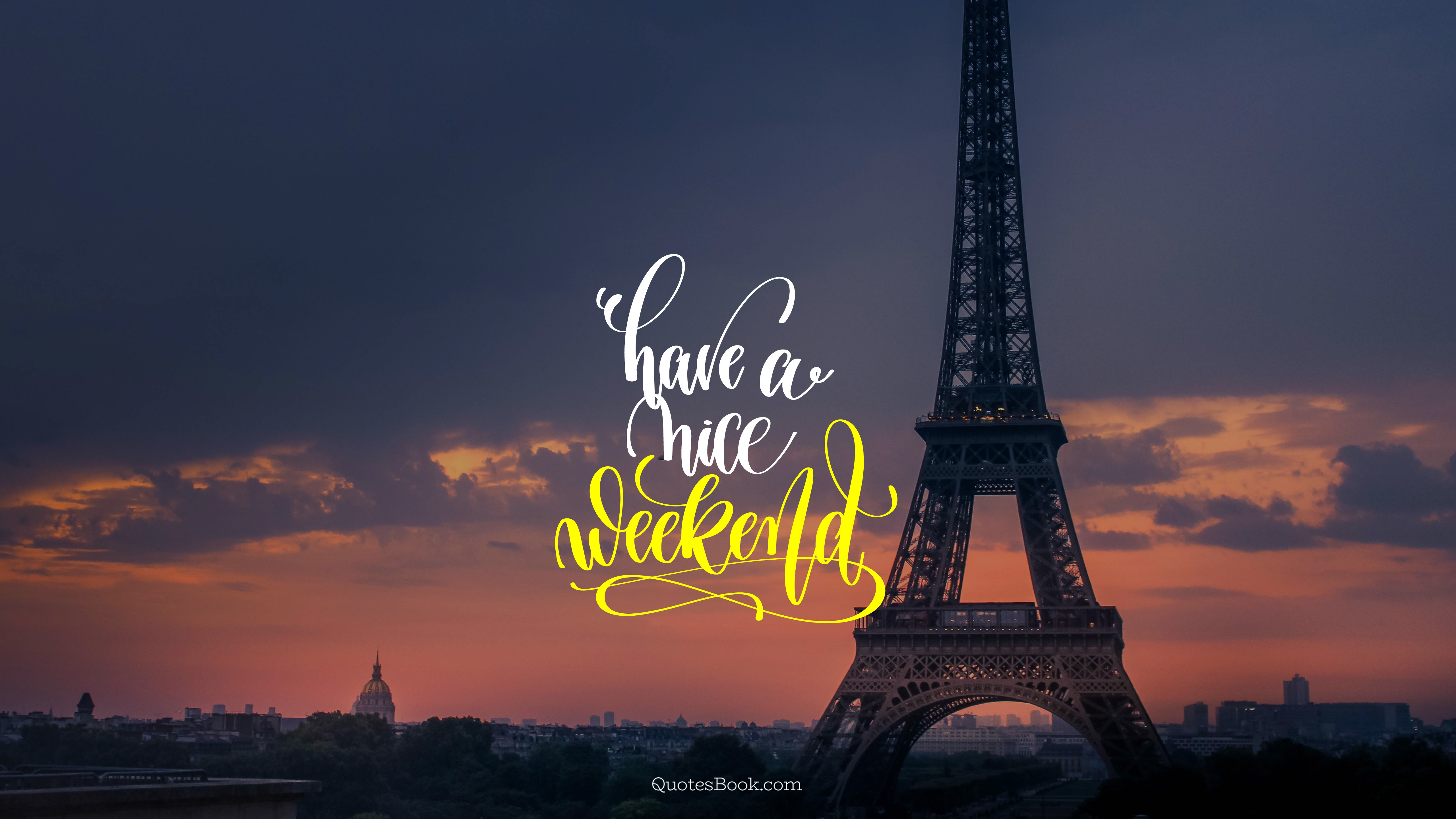 Have a nice weekend - QuotesBook