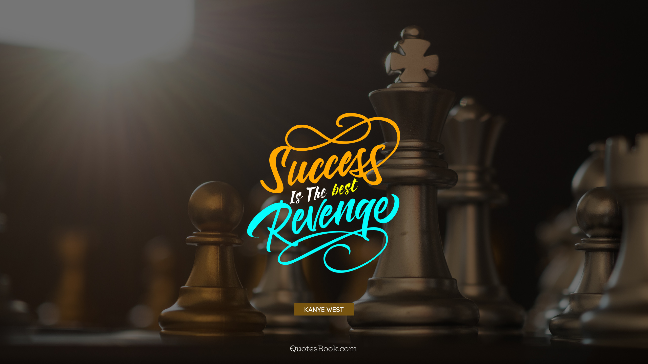Success is the best revenge. - Quote by Kanye West - QuotesBook