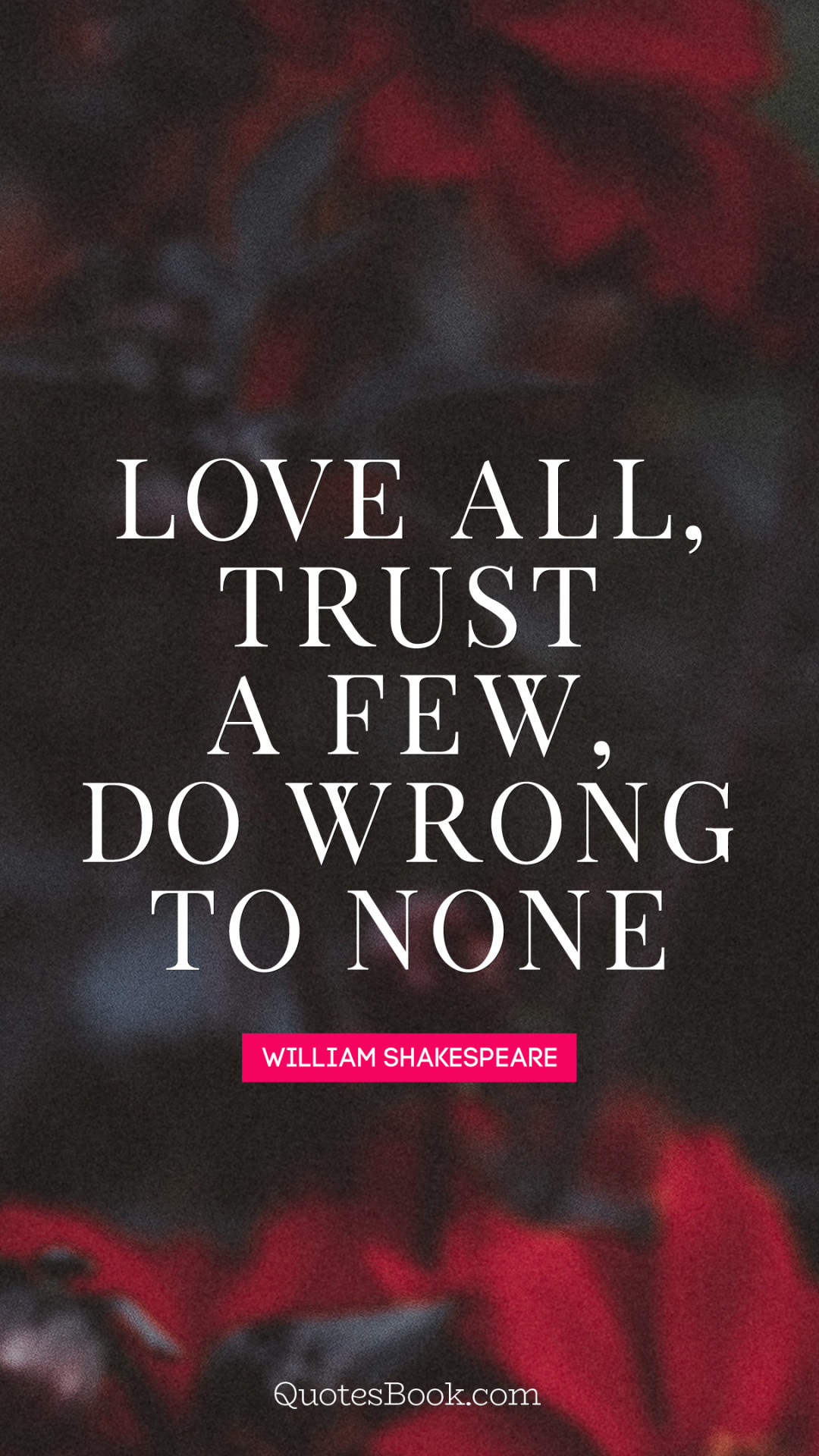 william shakespeare love all trust a few